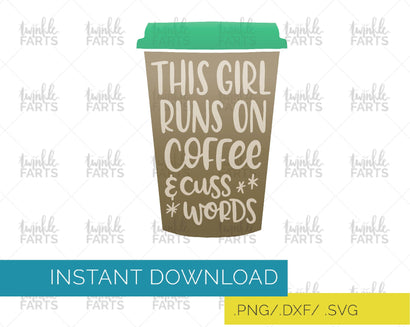 Running on Coffee and Cuss Words SVG SVG Twinklefarts Shop 