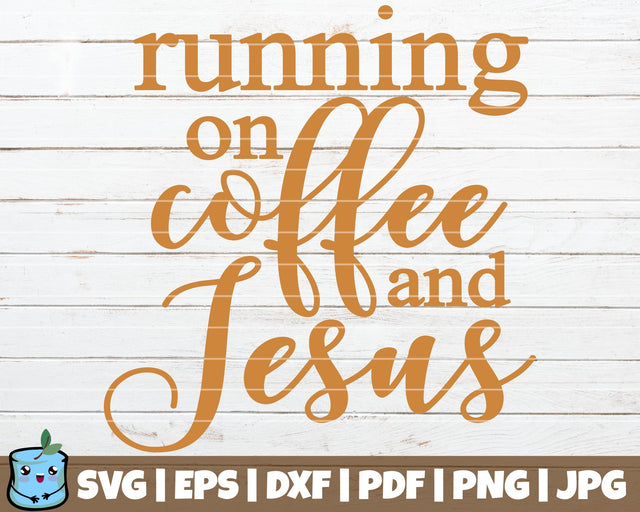 Running On Coffee And Jesus SVG MintyMarshmallows 