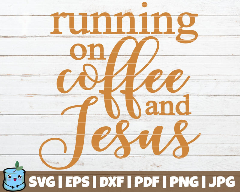 Running On Coffee And Jesus SVG MintyMarshmallows 