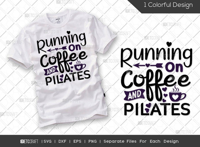 Running On Coffee And Pilates SVG Cut File | Physical Exercise Svg | Coffee Svg | Motivation Svg | Pilates Svg | Fitness Svg | Pilates Quote Design SVG ETC Craft 