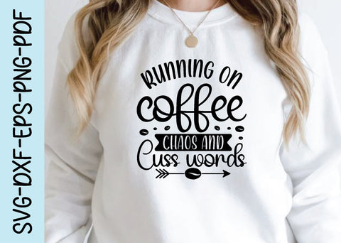 running on coffee chaos and cuss words svg SVG designstore 
