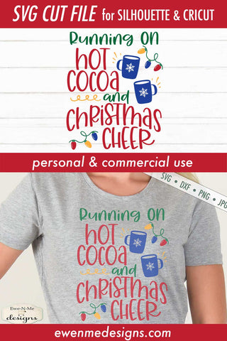 Running On Hot Cocoa and Christmas Cheer SVG SVG Ewe-N-Me Designs 