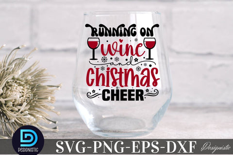 Running on wine and Christmas cheer , Christmas Wine SVG SVG DESIGNISTIC 