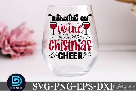 Running on wine and Christmas cheer , Christmas Wine SVG SVG DESIGNISTIC 