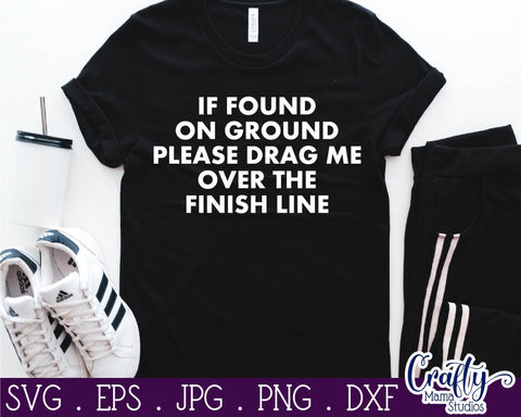 Running SVG - Exercise - Runner Svg - If Found On Ground, Funny SVG Crafty Mama Studios 