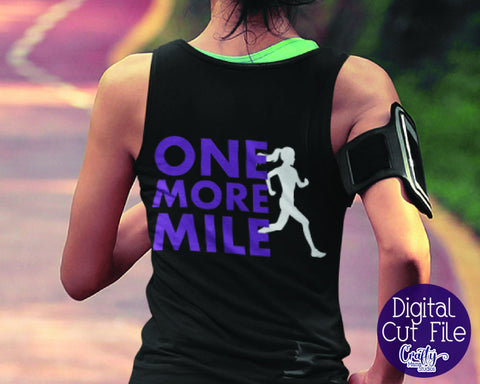 Running SVG - Exercise - Runner Svg - One More Mile Cut File SVG Crafty Mama Studios 