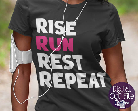 Running SVG - Exercise - Runner Svg - Rise Run Rest Repeat Svg SVG Crafty Mama Studios 