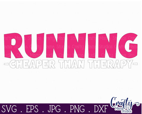 Running SVG - Exercise - Runner Svg - Running Cheaper Therapy SVG Crafty Mama Studios 
