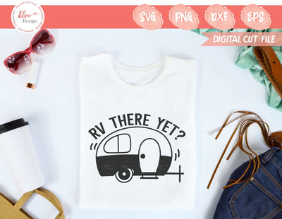 RV There Yet - SVG, PNG, DXF, EPS SVG Elsie Loves Design 