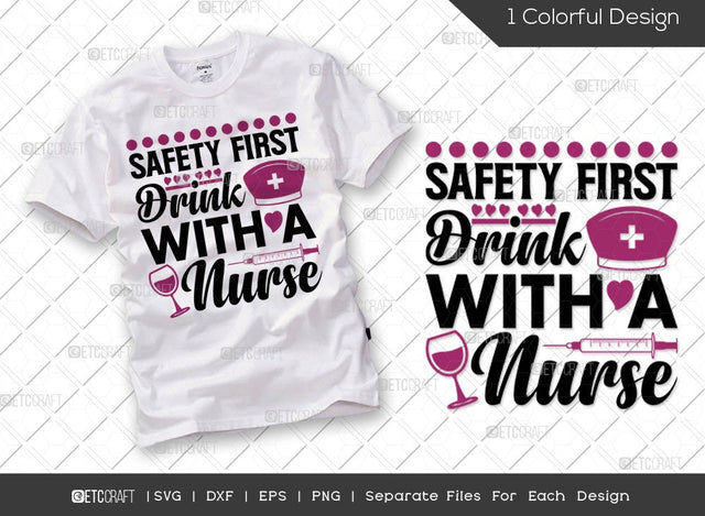 Safety First Drink With A Nurse SVG Cut File | Healthcare Practitioner Svg | Nurse Life Svg | Nurse Saying Svg | Medical Svg | Funny Nurse Svg | Nurse Quote Svg SVG ETC Craft 