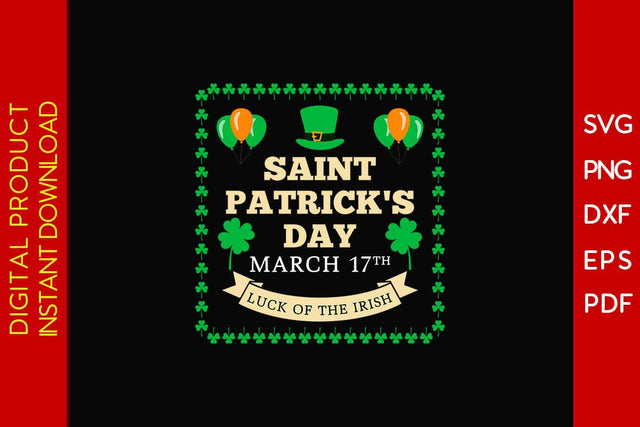 Saint Patrick's Day March 17th Luck Of The Irish St Patrick's Day SVG PNG PDF Cut File SVG Creativedesigntee 