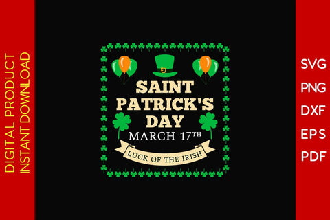 Saint Patrick's Day March 17th Luck Of The Irish St Patrick's Day SVG PNG PDF Cut File SVG Creativedesigntee 