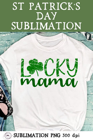 Saint Patrick’s Day Sublimation, Lucky Mama PNG Sublimation Madison Mae Designs 