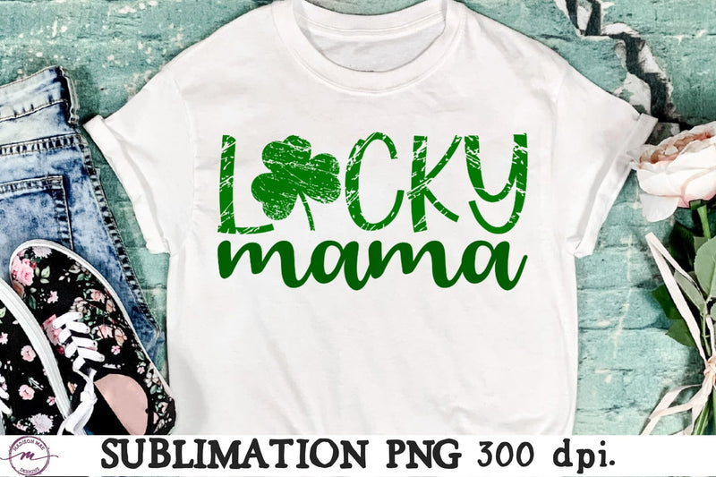 Saint Patrick’s Day Sublimation, Lucky Mama PNG Sublimation Madison Mae Designs 