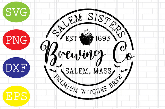 Salem Sisters Brewing CO Svg, Spooky Svg, Cauldron Svg, Halloween Svg, Witch Svg, Ghost Svg, Png, Eps, Dxf Files SVG DigitalSvgFiles 