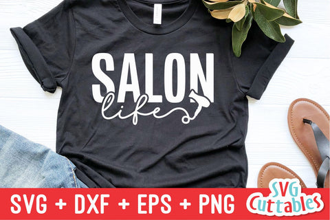 Salon Life svg - Hairstylist - svg - dxf - eps - png - Cut File - Hairdresser - Silhouette - Cricut - Digital File SVG Svg Cuttables 