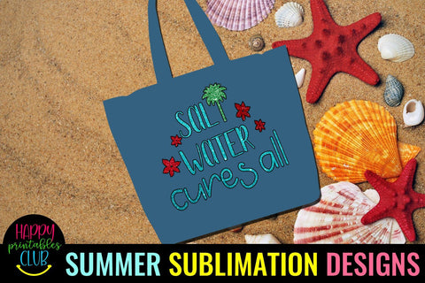 Salt Water Cures All Beach Sublimation- Summer Sublimation Sublimation Happy Printables Club 