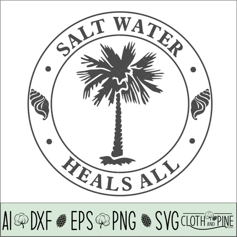Salt Water Heals All SVG Cloth and Pine Designs 