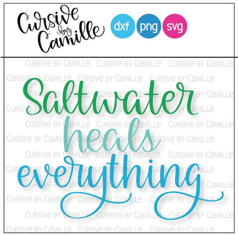 Salt Water Heals Everything Hand Lettered Cut File SVG Cursive by Camille 