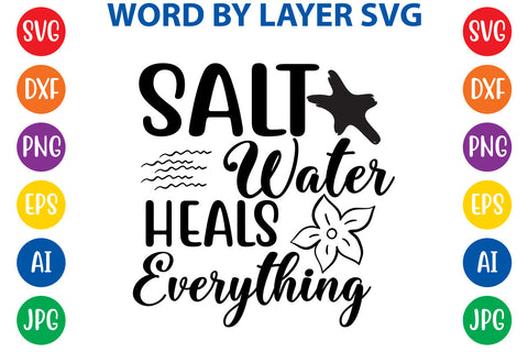 Salt water heals everything, Summer SVG Design SVG Rafiqul20606 