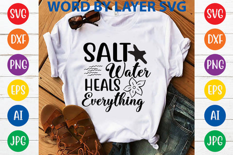 Salt water heals everything, Summer SVG Design SVG Rafiqul20606 