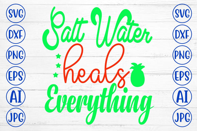 Salt Water Heals Everything SVG Cut File SVG Syaman 
