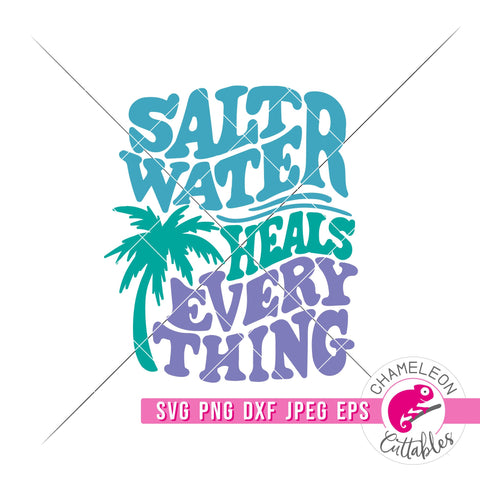Saltwater heals Everything retro Beach svg png dxf eps jpeg SVG Chameleon Cuttables 