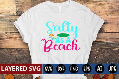 Salty As A Beach Svg Cut File SVG Blessedprint 