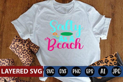 Salty As A Beach Svg Cut File SVG Blessedprint 