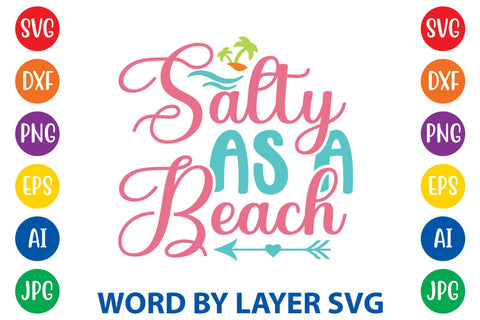 Salty As A Beach SVG Design SVG Rafiqul20606 