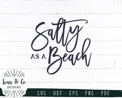 Salty As A Beach SVG Files | Beach Svg | Summer Svg | Vacation Svg | Vacay Svg | Commercial Use | Cricut | Silhouette | Digital Cut Files (988472108) SVG Ivan & Co. Designs 