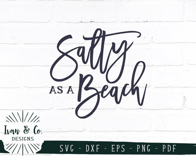 Salty As A Beach SVG Files | Beach Svg | Summer Svg | Vacation Svg | Vacay Svg | Commercial Use | Cricut | Silhouette | Digital Cut Files (988472108) SVG Ivan & Co. Designs 