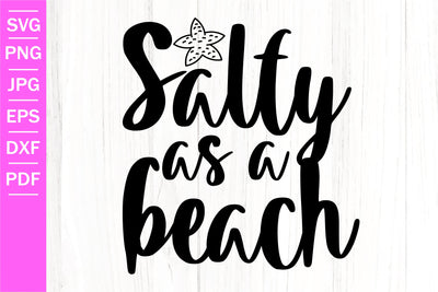 Salty As A Beach SVG | Funny Summer SVG | Summer SVG SVG SeventhHeavenStudios 