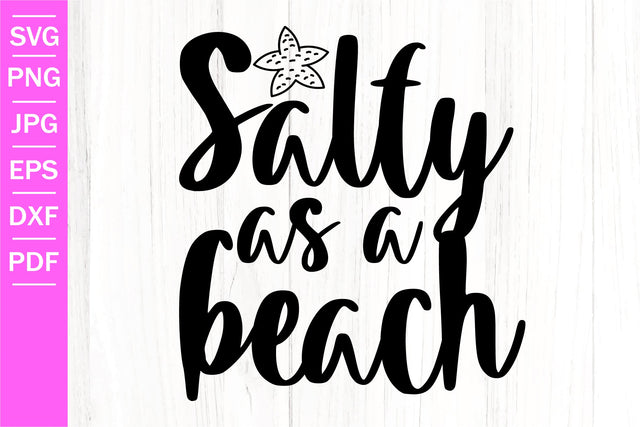 Salty As A Beach SVG | Funny Summer SVG | Summer SVG SVG SeventhHeavenStudios 