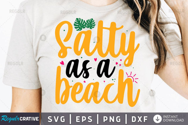 Salty as a beach SVG SVG Regulrcrative 