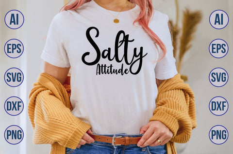 Salty Attitude svg SVG nirmal108roy 