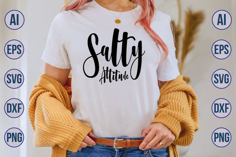 Salty Attitude svg SVG nirmal108roy 