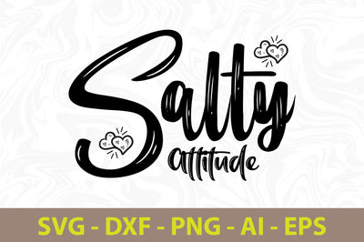 Salty Attitude svg SVG orpitasn 