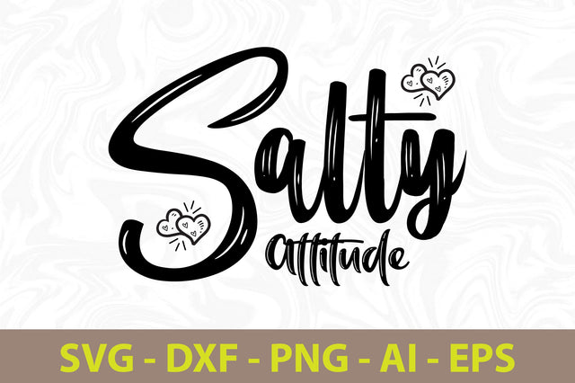 Salty Attitude svg SVG orpitasn 