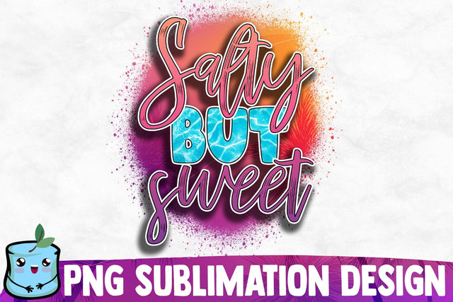 Salty But Sweet Sublimation Design Sublimation MintyMarshmallows 