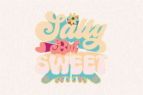 Salty but Sweet Sublimation SVGArt 