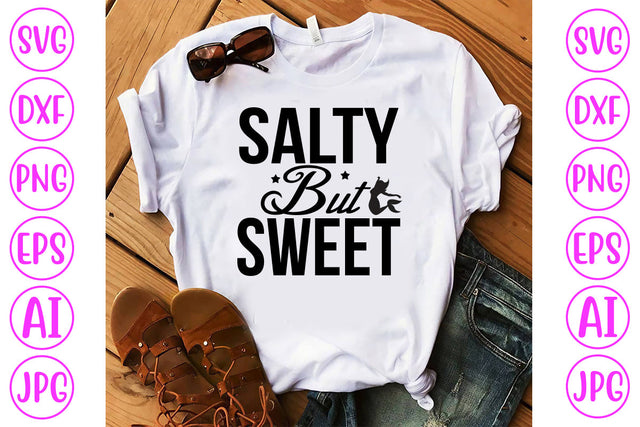 Salty But Sweet SVG Cut File SVG Syaman 