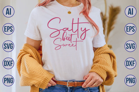 Salty but Sweet svg SVG nirmal108roy 