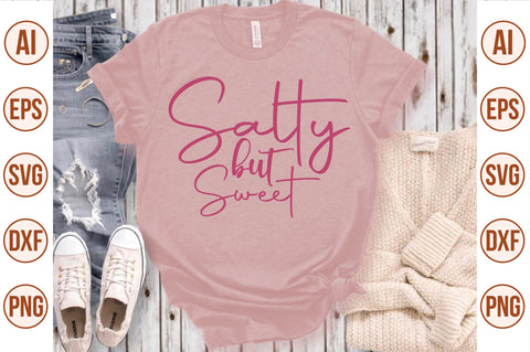 Salty but Sweet svg SVG nirmal108roy 