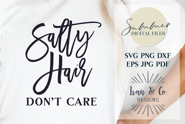Salty Hair Don't Care Svg & Sublimation, Summer Svg, Beach Life Svg, Beach Shirt, Cricut, Silhouette Designs, Digital Cut Files, JPG DXF PNG (1482149929) SVG Ivan & Co. Designs 