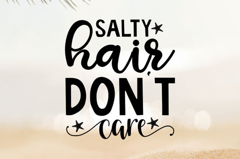 Salty hair dont care SVG SVG Regulrcrative 