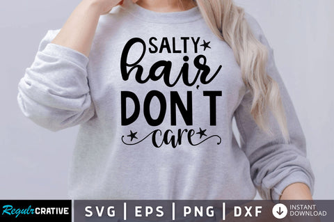 Salty hair dont care SVG SVG Regulrcrative 