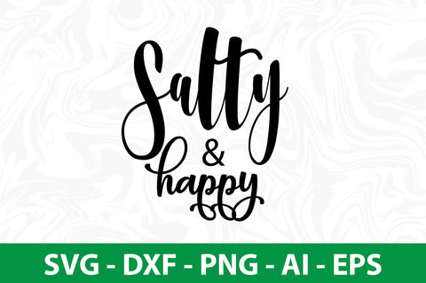 Salty & Happy svg SVG nirmal108roy 