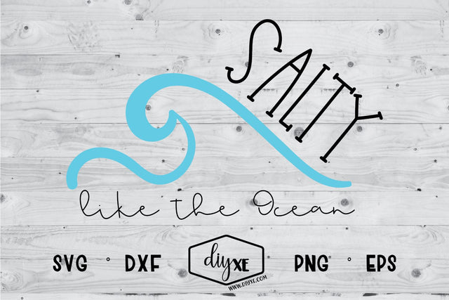 Salty Like The Ocean SVG DIYxe Designs 