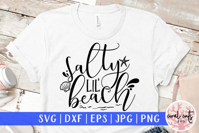 Salty lil' beach – Summer SVG EPS DXF PNG Cutting Files SVG CoralCutsSVG 
